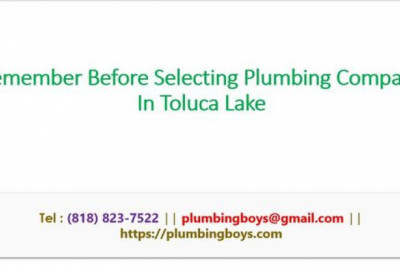 Remember Before Selecting Plumbing Company In Toluca Lake
