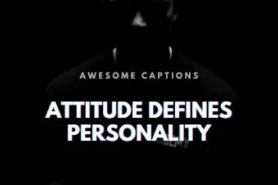 10 Attitude Captions for boys to impress a girl