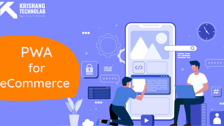 Build Your Progressive Web App for eCommerce Business – Everything You Need to Know.