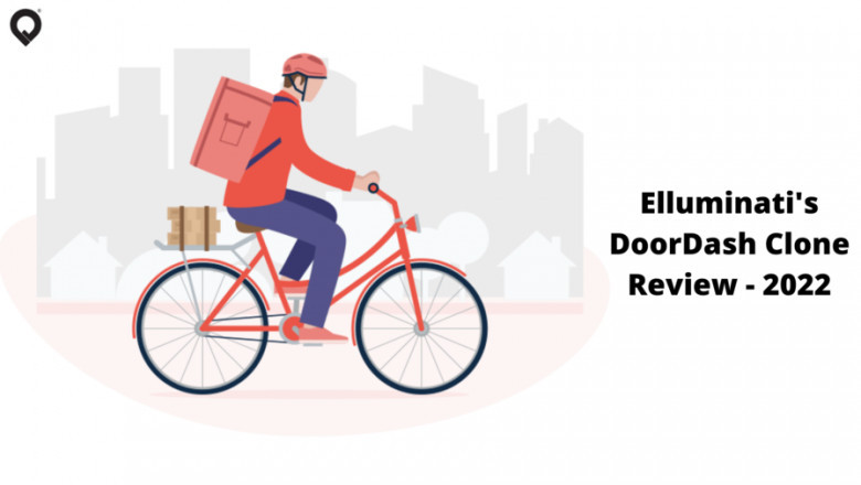Elluminati’s Doordash Clone Review 2022: A Perfect Solution for All Sized Restaurant