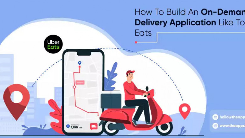 How To Build An On-Demand Food Delivery Application Like Uber Eats?
