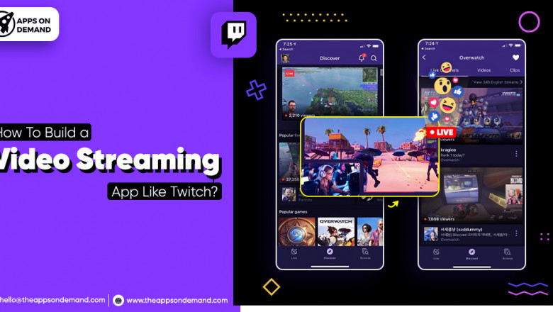 How To Build A Video Streaming App Like Twitch?
