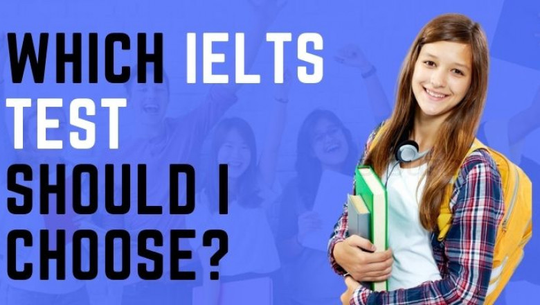 Which IELTS Test Should I choose?
