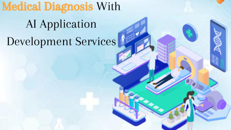 Medical Diagnosis With AI Application Development Services