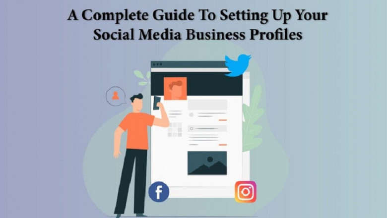 Complete guide to setting up your Social media business profile