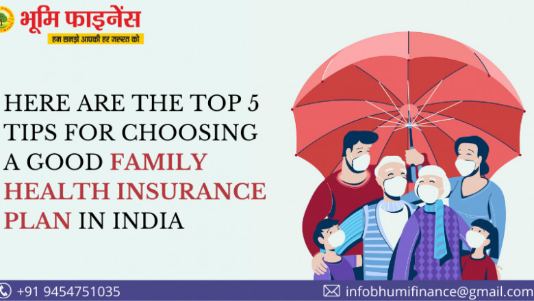 Here Are The Top 5 Tips For Choosing a Good Family Health Insurance Plan In India