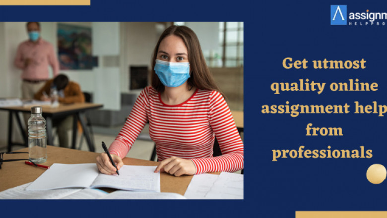Get utmost quality online assignment help from professionals
