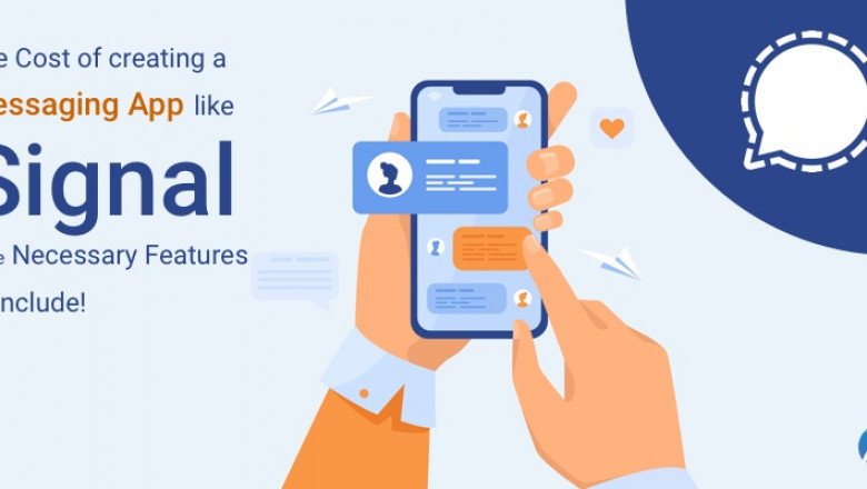 Signal App Development Costs and Unique Features!