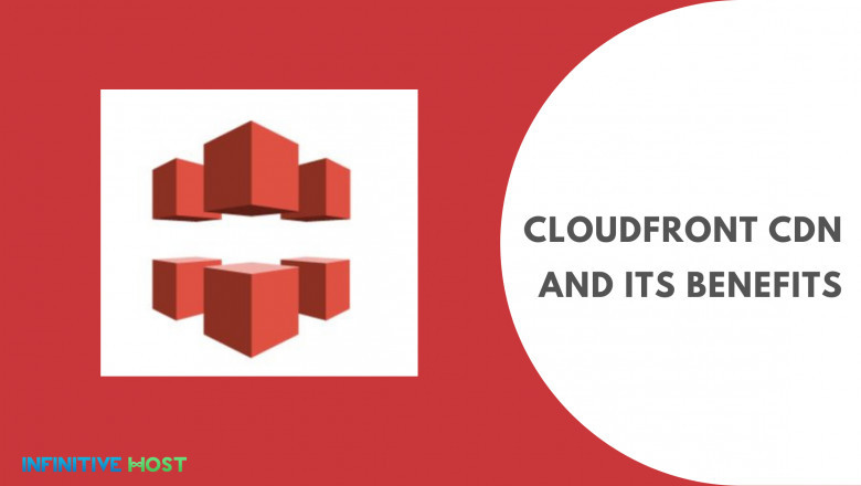 CloudFront CDN And Its Benefits
