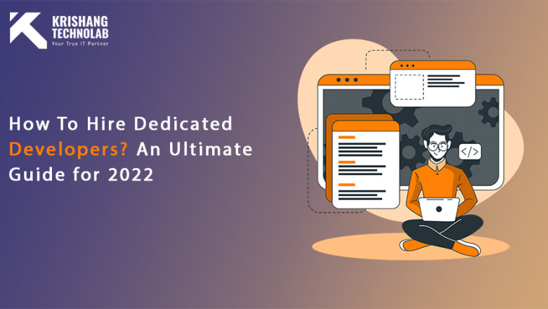 How to hire dedicated developers? An ultimate guide for 2022