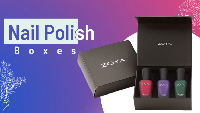 Premium Quality Custom Nail Polish Boxes