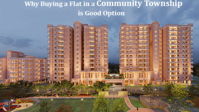 Why Buying a Flat in a Community Township is Good Option?