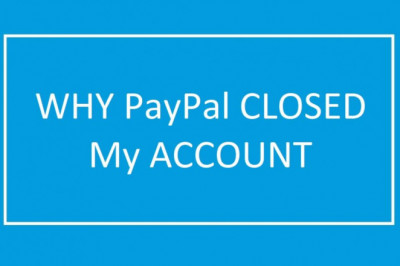 Why PayPal Closed My Account- here are reasons behind it