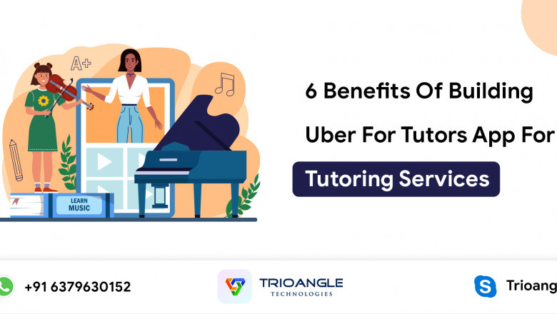 6 Benefits Of Building Uber For Tutors App For Tutoring Services