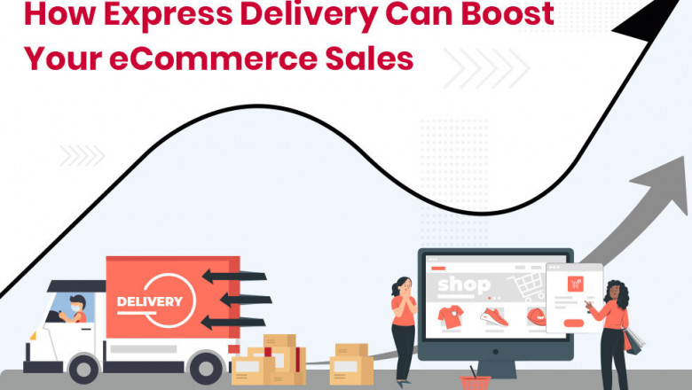 How Can Express Delivery Boost Your E-commerce Sales?