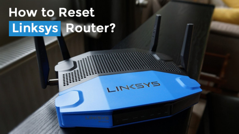 How to Reset Linksys Router?
