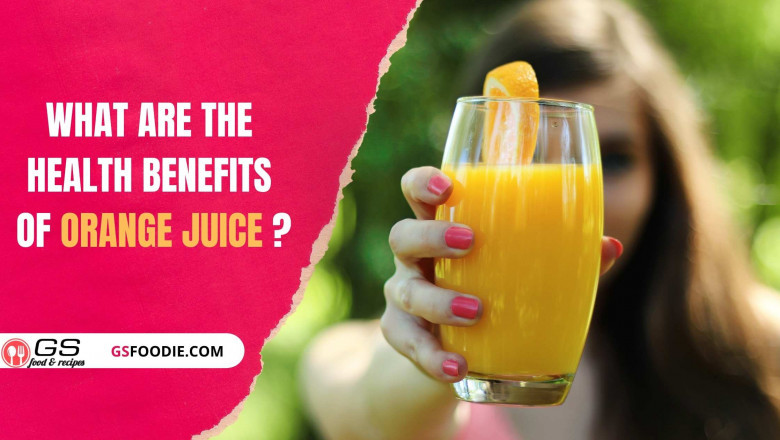 What Are The Health Benefits Of Orange Juice?