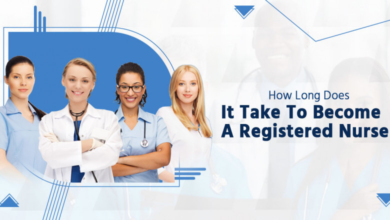 How Long Does It Take To Become A Registered Nurse?