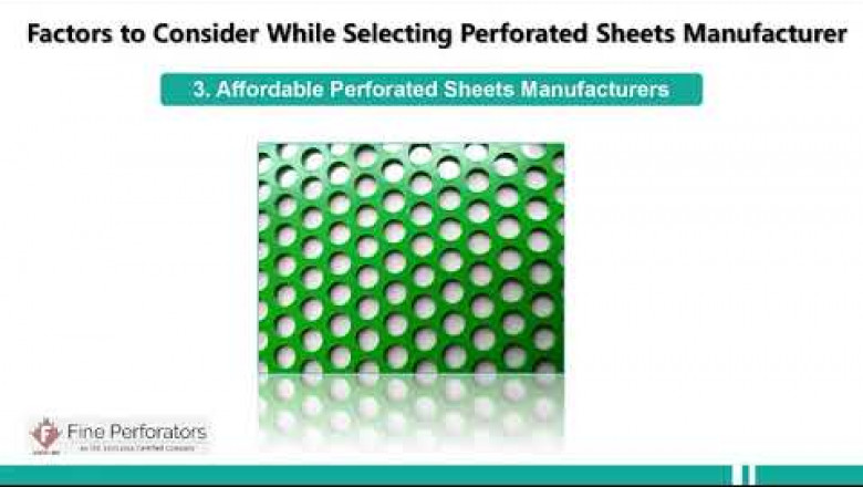 Factors to Consider While Selecting Perforated Sheets Manufacturer