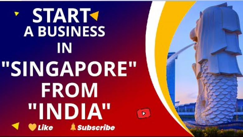 Start a Business In Singapore from India
