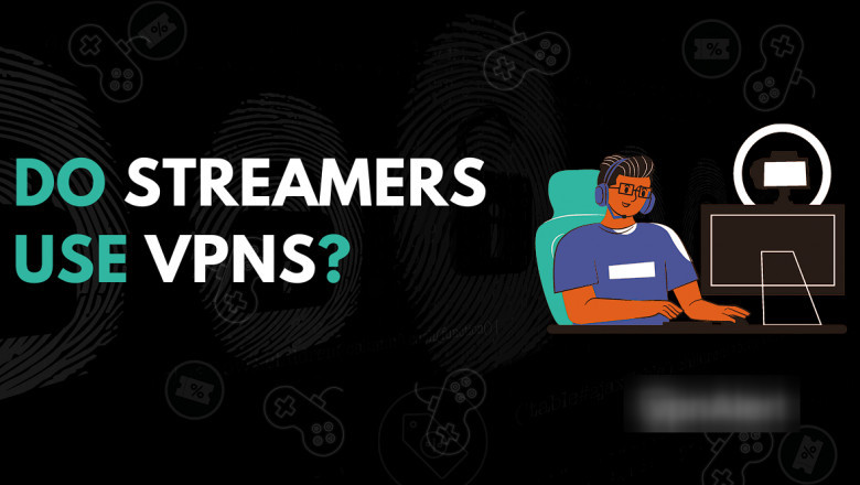 Do Streamers Use VPNs? The Pros and Cons of Using a VPN While Streaming