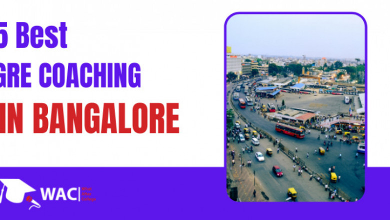 Top 7 GRE Coaching in Bangalore | Enroll in the Best GRE Coaching in Bangalore