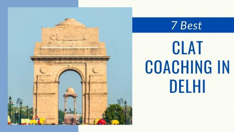 7 Best CLAT Coaching in Delhi for the Best Law Coaching in Delhi