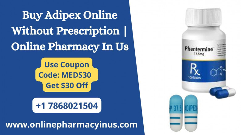 Buy Adipex Online Without Prescription | Online Pharmacy In Us