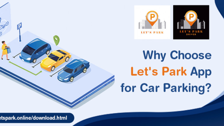 Why Choose Let's Park App for Car Parking