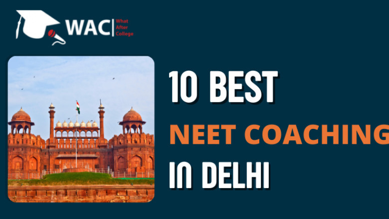 10 Best NEET Coaching In Delhi | Enroll In the NEET Institute in Delhi