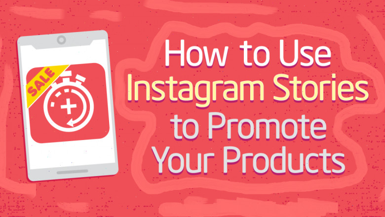 The Instagram Stories Features that Boost your Businesses