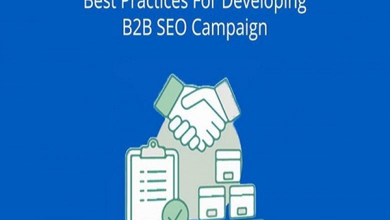 Best Practices for Developing B2B SEO Campaign