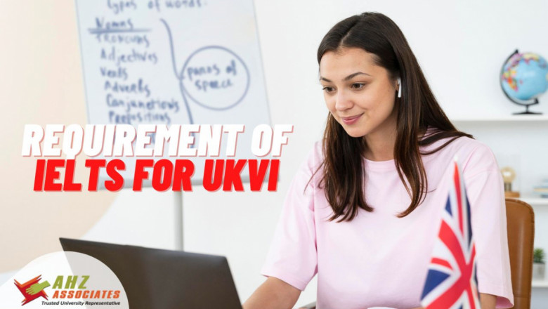 Requirement of IELTS for UK University and Admission Consultants