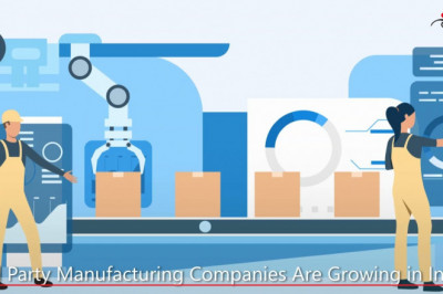 Why Third Party Manufacturing Companies Are Growing in India
