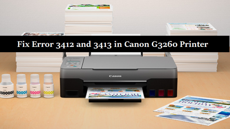 Fix Error 3412 and 3413 in Canon G3260 Printer