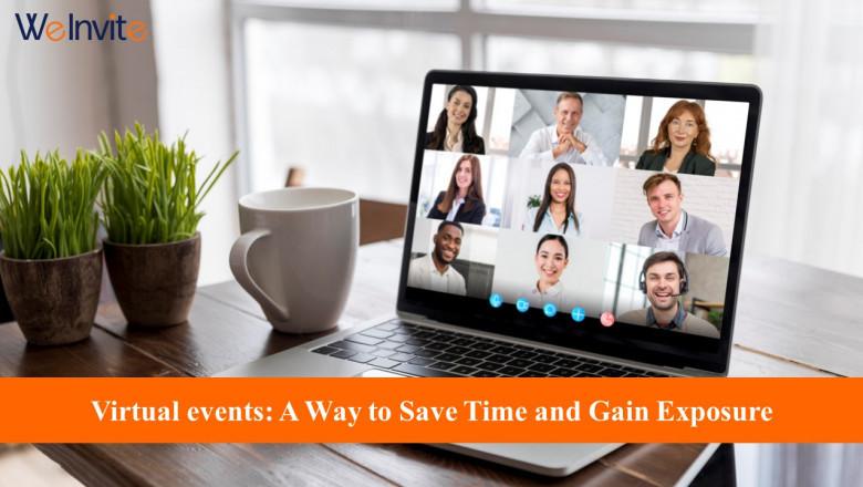 Virtual events: A Way to Save Time and Gain Exposure