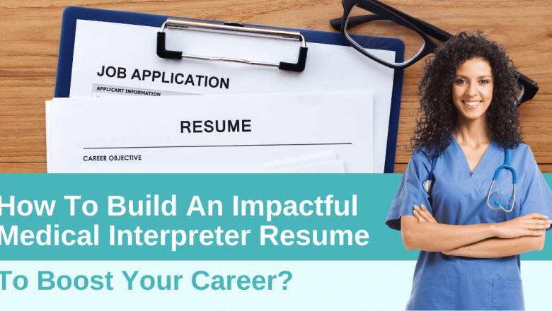 Impactful Medical Interpreter Resume To Boost Your Career