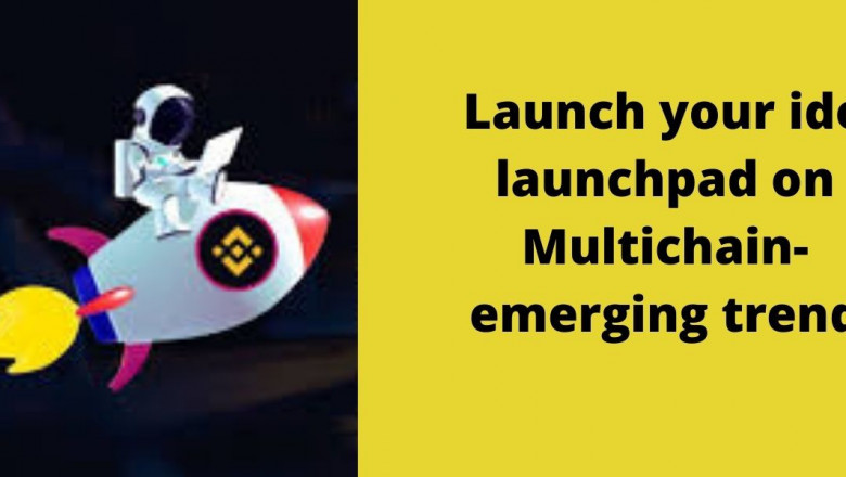 IDO launchpad development on Multi-chain- the emerging trend