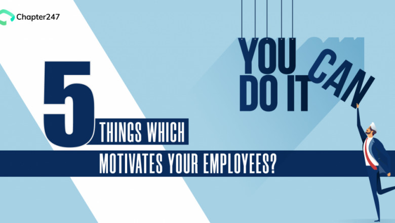 The 5 most effective ways to keep your employees motivated
