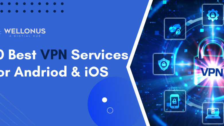 10 Best Private VPN Services to Download for Android & iOS – Free & Paid?