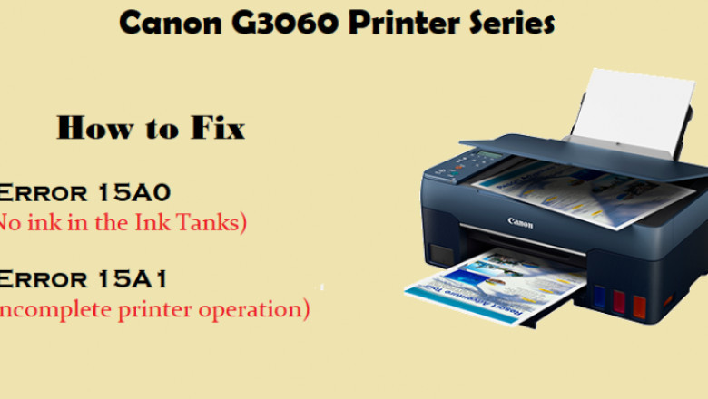 Fix Error 15A0 and 15A1 in Canon G3060 Printer Series