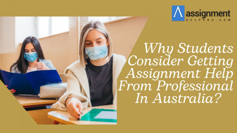 Why Students Consider Getting Assignment Help From Professional In Australia?