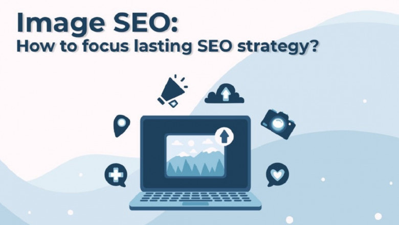 How can you focus on a long-term SEO strategy with images?