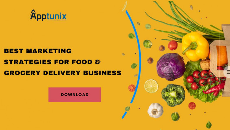 Best Marketing Strategies For Food & Grocery Delivery Business