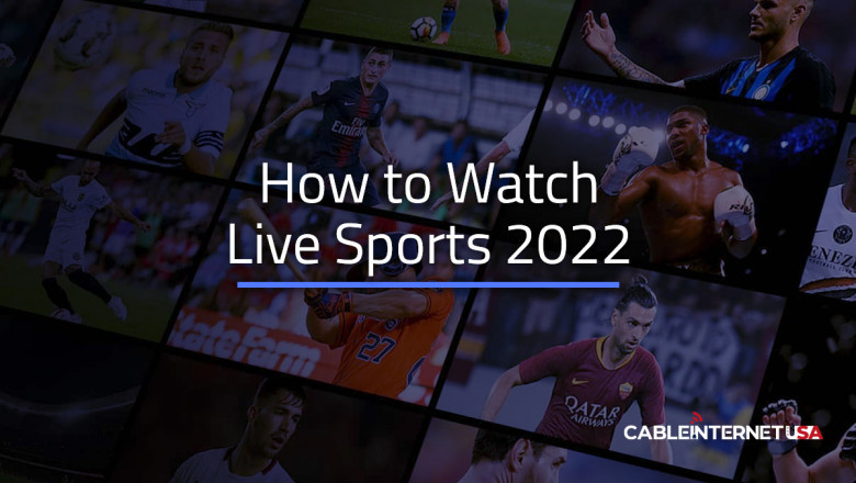 How to Watch Live Sports 2022.