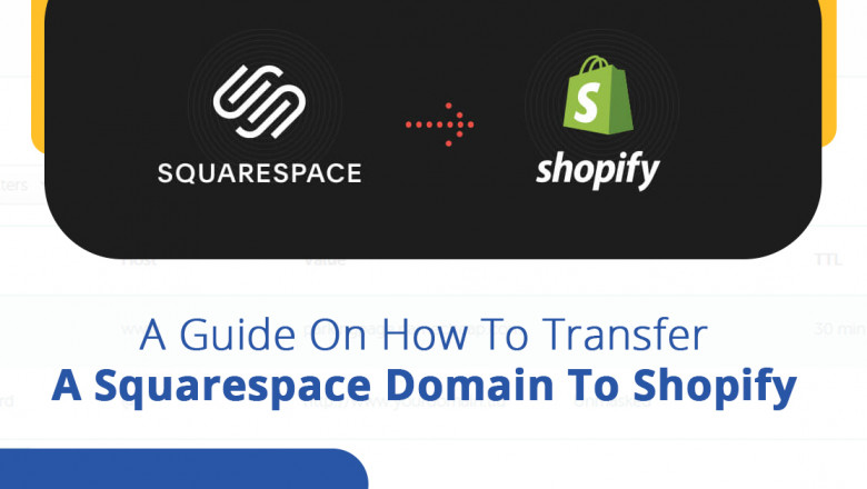 A Guide On How To Transfer A Squarespace Domain To Shopify