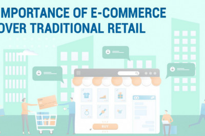 IMPORTANCE OF E-COMMERCE OVER TRADITIONAL RETAIL