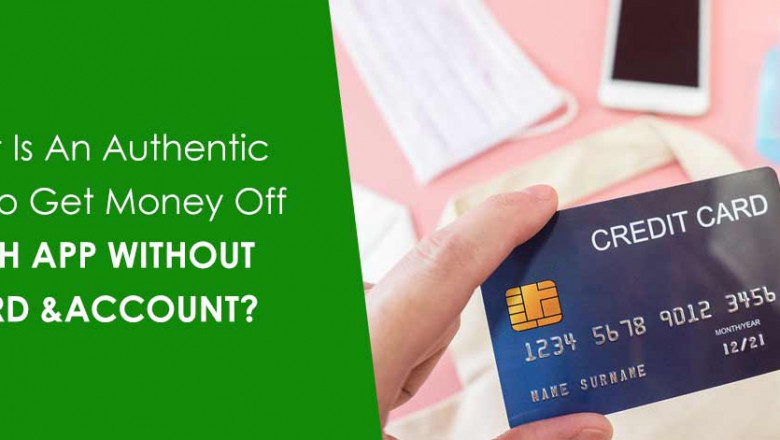 How To Get Money Off Cash App Without Cards Or Bank Account? (Tutorial Explained)