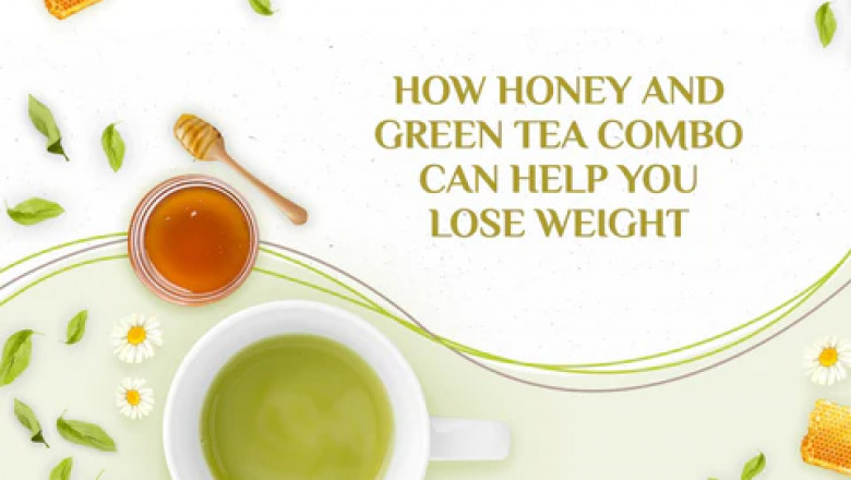 How Honey And Green Tea Combo Can Help You Lose Weight