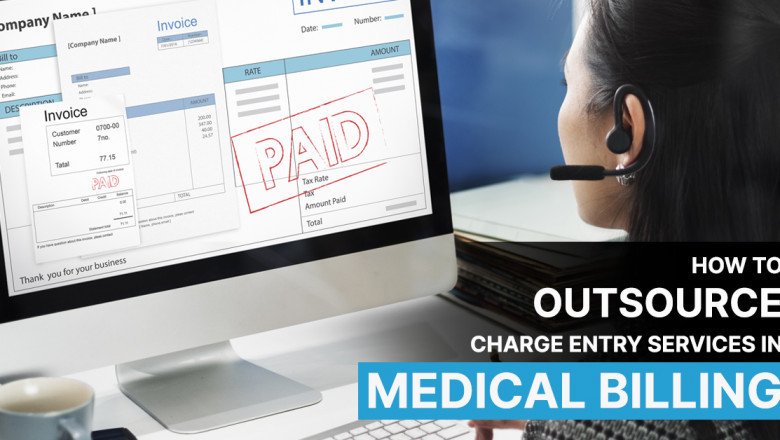 Guide to Outsourcing Charge Entry Services in Medical Billing